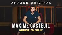 Watch Maxime Gasteuil arrive en ville