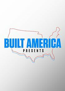 Watch Built America Presents