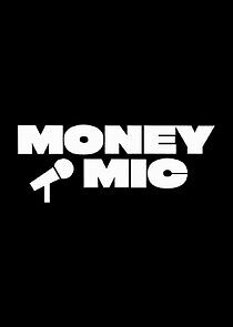 Watch Money Mic