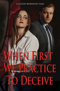 Watch When First We Practice to Deceive