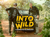 Watch Into the Wild with Bear Grylls & Rajinikanth (TV Special 2020)