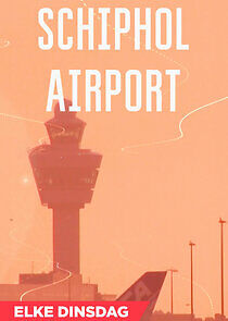 Watch Schiphol Airport