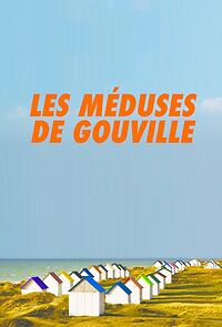 Watch Les méduses de Gouville (Short 2018)