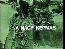 Watch A nagy képmás