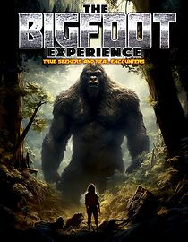 Watch The Bigfoot Experience: Truth Seekers and Real Encounters