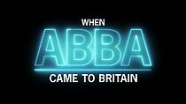 Watch When ABBA Came to Britain (TV Special 2024)