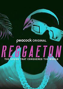 Watch Reggaeton: The Sound that Conquered the World