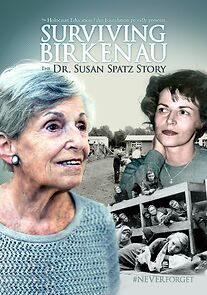 Watch Surviving Birkenau: The Dr. Susan Spatz Story