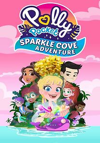 Watch Polly Pocket: Sparkle Cove Adventure