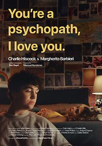 Watch You're A Psychopath, I Love You. (Short 2023)