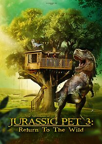 Watch The Adventures of Jurassic Pet: Return to the Wild