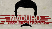 Watch Maduro, du socialisme à la dictature