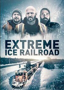 Watch Extreme Ice Railroad