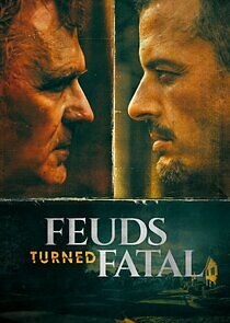 Watch Feuds Turned Fatal