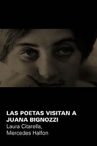 Watch Las Poetas vistan a Juana Bignozzi