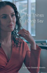 Watch The Things I Can't Say (Short 2023)