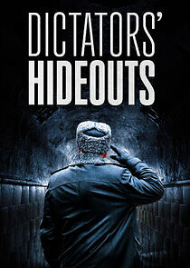 Watch Dictators' Hideouts