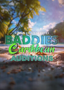 Watch Baddies Caribbean Auditions