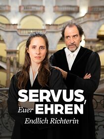 Watch Servus, Euer Ehren - Endlich Richterin