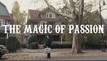 Watch The Magic of Passion (Short 2022)