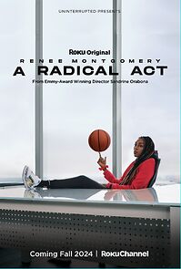 Watch A Radical Act: Renee Montgomery