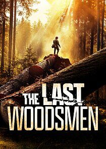 Watch The Last Woodsmen