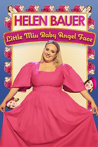 Watch Helen Bauer: Little Miss Baby Angel Face (TV Special 2023)