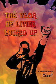 Watch The Year of Living Locked Up