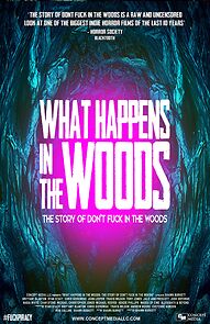 Watch What Happens In The Woods: The story of Don't Fuck In The Woods