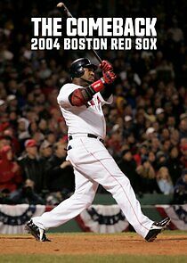 Watch The Comeback: 2004 Boston Red Sox