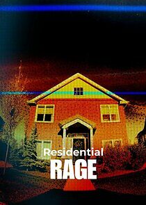 Watch Residential Rage