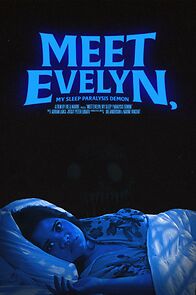 Watch Meet Evelyn, My Sleep Paralysis Demon (Short 2024)