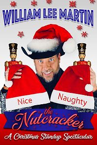 Watch William Lee Martin: The Nutcracker - A Christmas Stand-up Comedy Spectacular (TV Special 2019)