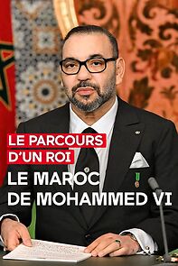 Watch Le parcours d'un roi - Le Maroc de Mohammed VI