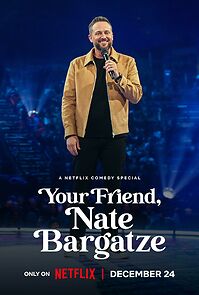 Watch Your Friend, Nate Bargatze (TV Special 2024)