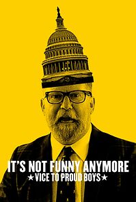 Watch It's Not Funny Anymore: Vice to Proud Boys