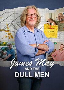 Watch James May and The Dull Men