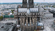 Watch Der Kölner Dom - Die französische Kathedrale am Rhein