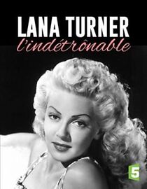 Watch Lana Turner, l'indétrônable