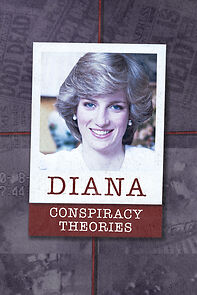 Watch Diana: Conspiracy Theories