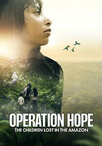 Watch Operation Hope: The Children Lost in the Amazon