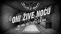 Watch Oni zive nocu (Short 2014)