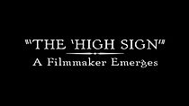 Watch The High Sign: A Filmmaker Emerges