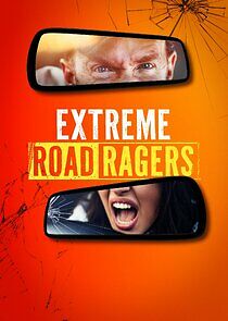 Watch Extreme Road Ragers