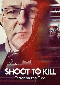 Watch Shoot to Kill: Terror on the Tube