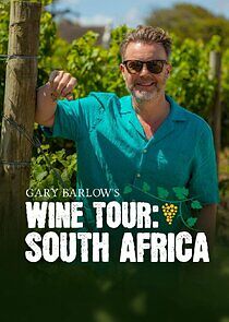 Watch Gary Barlow's Wine Tour: South Africa