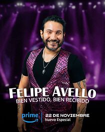 Watch Felipe Avello: Bien vestido, bien recibido (TV Special 2023)