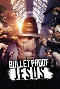 Watch Bulletproof Jesus