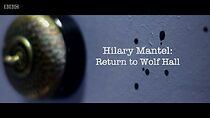 Watch Hilary Mantel - Return to Wolf Hall