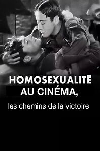 Watch Homosexualité au cinéma, les chemins de la victoire